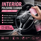 🚗BUY 2 GET 1 FREE !🔥Car Interior Polish Cleaner – Deep Cleaning, Restores Shine & Non-Toxic Formula ✨