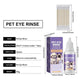 🔥Last day of the limited-time 50% off sale!🔥Gentle Pet Eye Rinse for Dogs & Cats